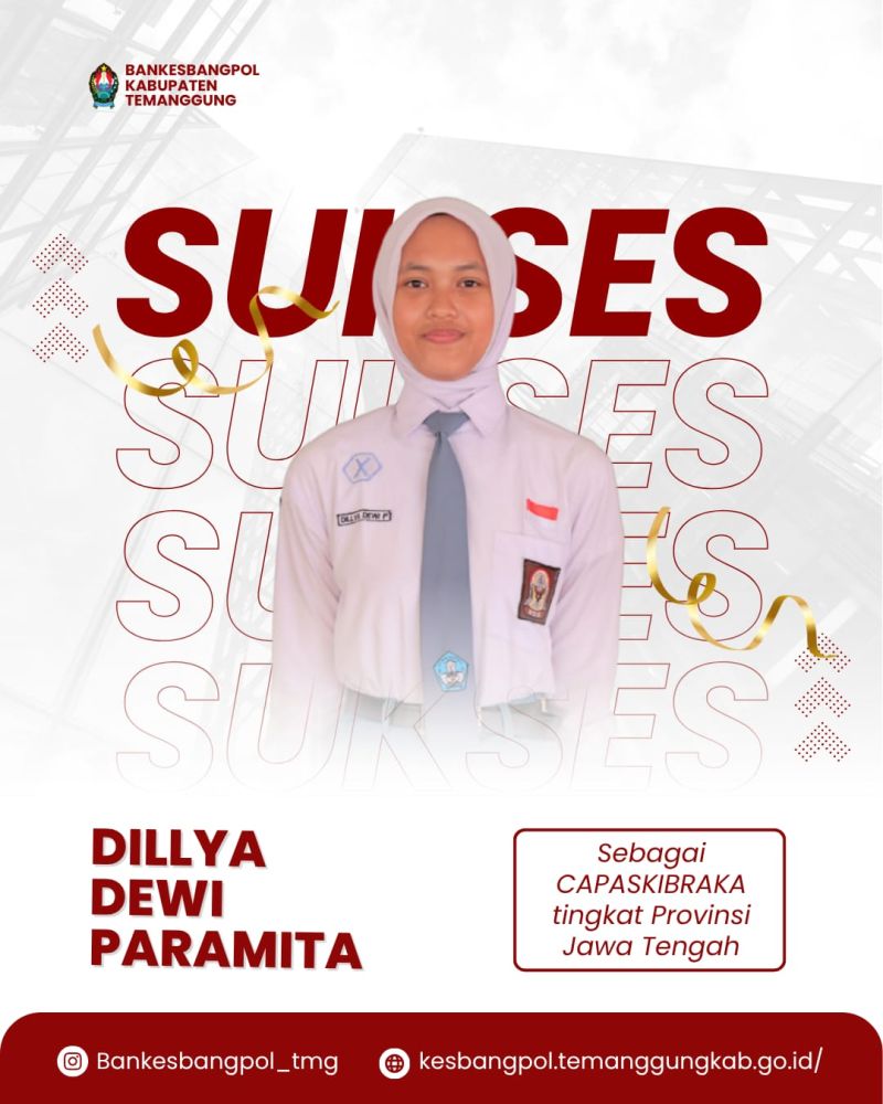 selamat dan sukses kepada Dillya Dewi Paramita atas terpilihnya sebagai Calon Pasukan Pengibar Bendera Pusaka (CAPASKIBRAKA) Tingkat Provinsi